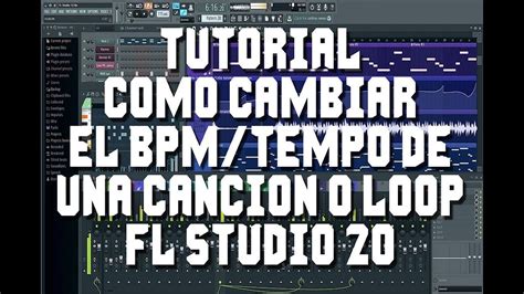 TUTORIAL FL STUDIO 20 COMO CAMBIAR BPM TEMPO A UNA CANCION O LOOP