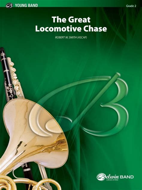 The Great Locomotive Chase Concert Band Conductor Score And Parts