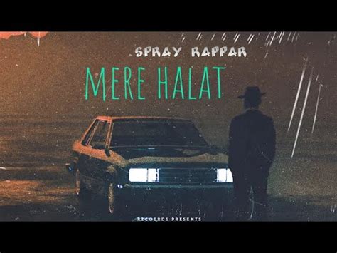 SPRAY RAPPAR MERE HALAT OFFICAL AUDIO YouTube