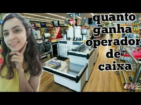 Quanto Ganha Um Operador De Caixa Em Sao Paulo Salario Atual Cashier