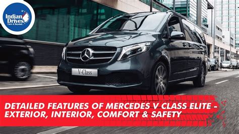 Detailed Features Of Mercedes V Class Elite Exterior Interior Comfort And Safety Youtube