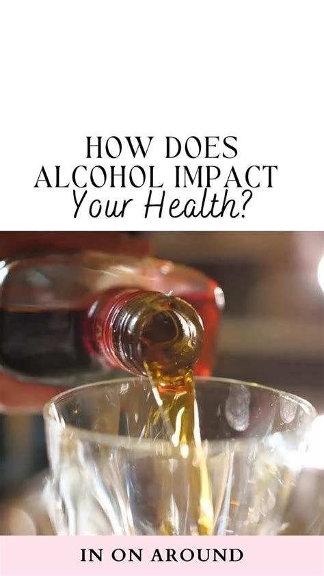 How Alcohol Impacts Your Health Artofit