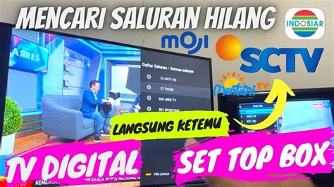 CARA MENCARI SIARAN HILANG SCTV INDOSIAR MOJI MENTARI TV DIGITAL DI