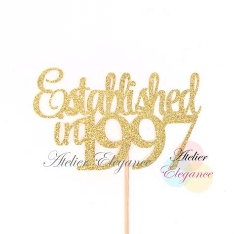 Established In 1997 Cake Topper Birthday Cake Topper Birth Year Cake