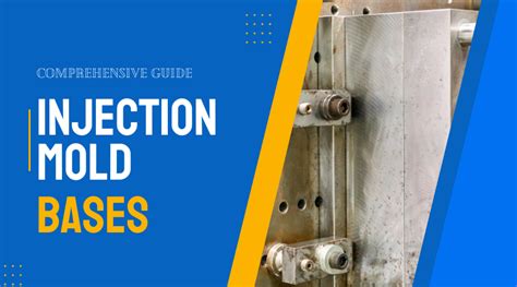 Essential Guide To Mold Bases For Injection Molding