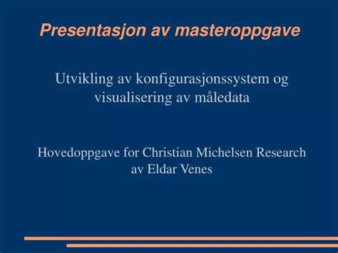 PPT Presentasjon Av Masteroppgave PowerPoint Presentation Free