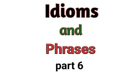 Idioms And Phrases Part 6 Tgt Pgt Kvs And Lt Grade Exams YouTube