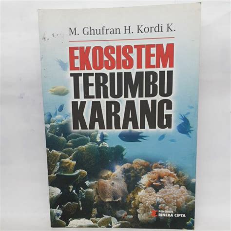 Jual Buku Ekosistem Terumbu Karang Oleh M Ghufran H Kordi K Shopee