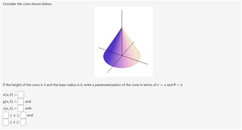 Solved Consider The Cone Shown Below If The Height Of The Cone Is