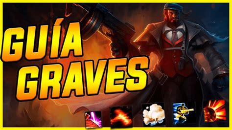 GUIA DE GRAVES S10 JUNGLA EL NUEVO JG MAS OP MEJORES RUNAS