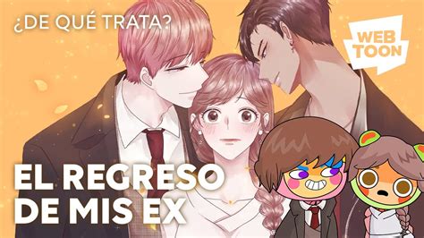 El Regreso De Mis Ex De Qu Trata Webtoon Youtube