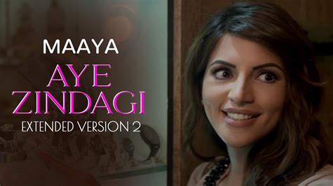 Aye Zindagi Extended Version 2 Maaya A Web Series Song Shama Sikander Vipul Vikram