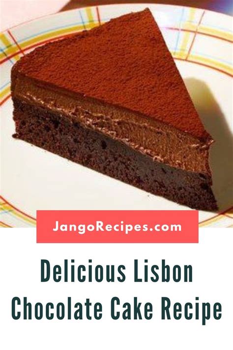 Delicious Lisbon Chocolate Cake Recipe Jango Recipes Recipe