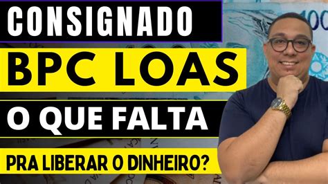 Empr Stimo Bpc Loas O Que Falta Para Libera O Entenda Todos Os