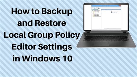 How To Backup And Restore Local Group Policy Editor Settings In Windows