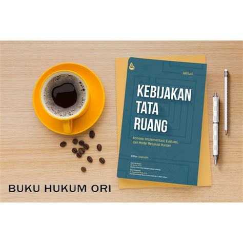 Jual Buku Kebijakan Tata Ruang Konsep Implementasi Evaluasi Dan