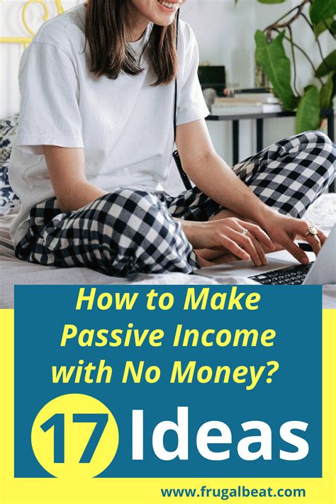 How To Make Passive Income With No Money 17 Easy Ways