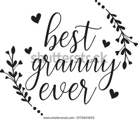 Best Granny Ever Logo Inspirational Positive Stock Vector Royalty Free