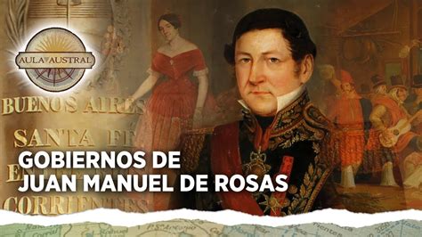 Cap Tulo Juan Manuel De Rosas Youtube