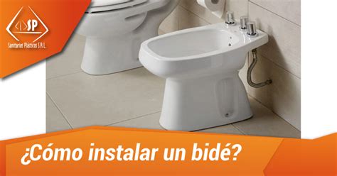 Como Instalar Un Bide Sanitarios Plasticos Sanitarios Pl Sticos Blog