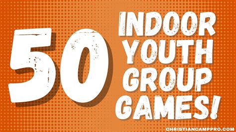 50 Fun and Easy Youth Group Games for Indoors (No Prep Necessary) - Christian Camp Pro