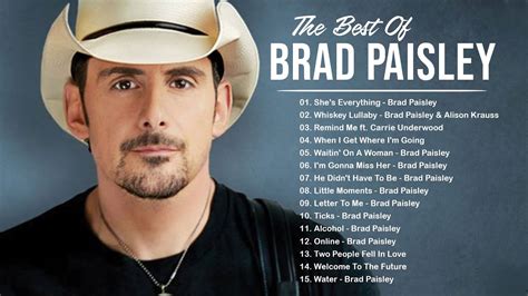 Brad Paisley Playlist New Country Songs Brad Paisley