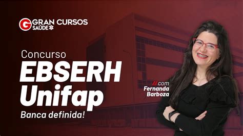 Concurso EBSERH Unifap Banca Definida Fernanda Barboza YouTube