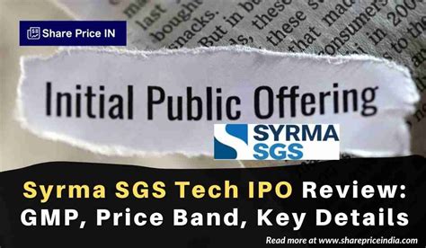 Syrma Sgs Tech Ipo Review Gmp Price Band Key Details Initial