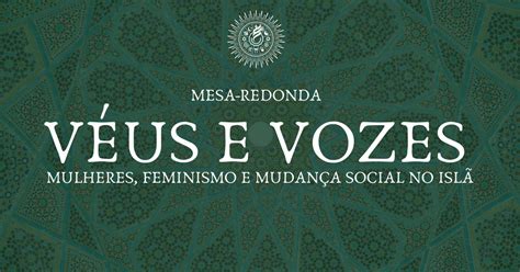 Mesa Redonda V Us E Vozes Mulheres Feminismo E Mudan A Social No