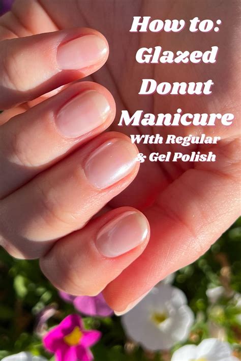 How To Glazed Donut Mani W Regular Gel Polish Donut Glaze Gel