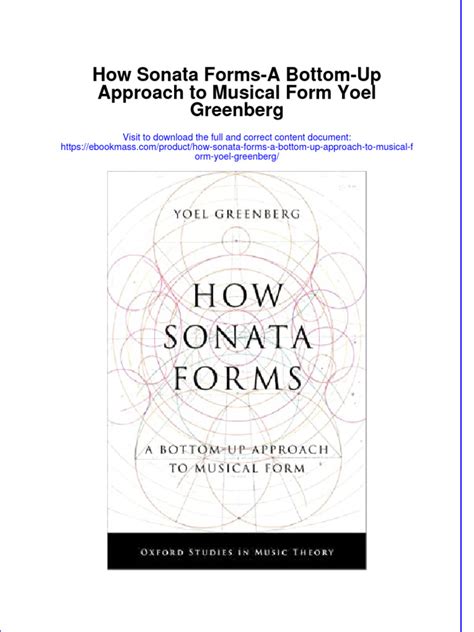 How Sonata Forms-A Bottom-Up Approach to Musical Form Yoel Greenberg full chapter instant ...