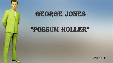 George Jones Possum Holler YouTube