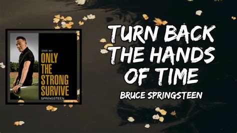 Bruce Springsteen Turn Back The Hands Of Time Lyrics Youtube