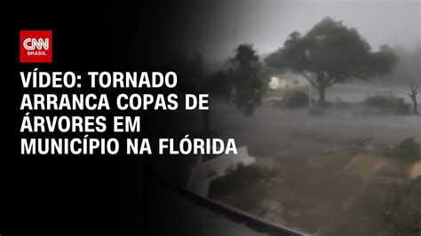 V Deo Tornado Arranca Copas De Rvores Em Munic Pio Na Fl Rida Cnn