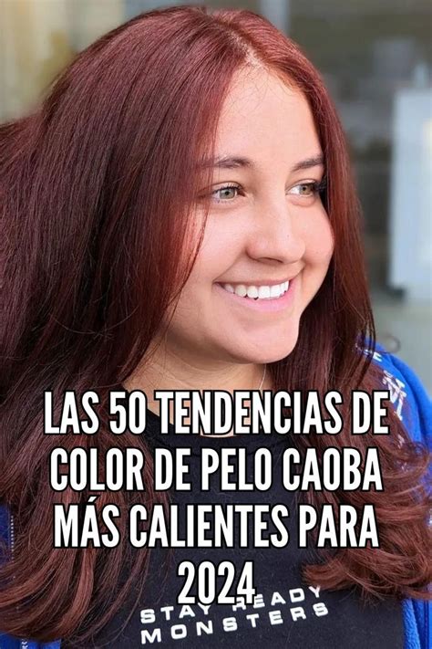 Las 50 Tendencias De Color De Pelo Caoba Más Calientes Para 2024 In