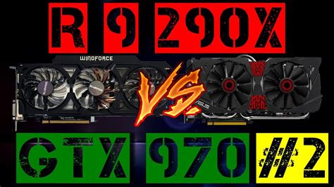 R9 290x Vs Gtx 970 2 Youtube