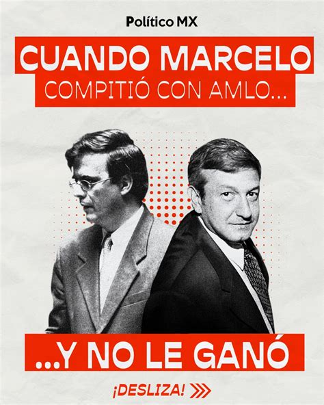 Pol Tico Mx On Twitter Cuando Marcelo Compiti Con Amlo Y No Le Gan