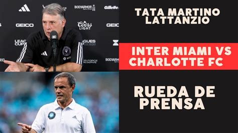 Inter Miami Vs Charlotte Fc Gerardo Martino Y Christian Lattanzio Rueda