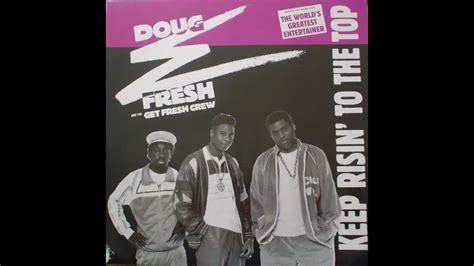 Doug E Fresh And The Get Fresh Crew Keep Risin To The Top 1988