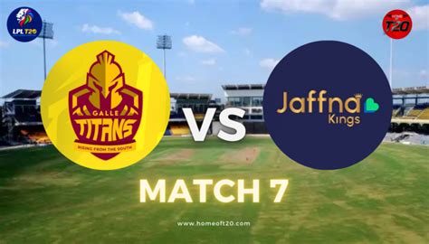 Lpl Match Galle Titans Vs Jaffna Kings Match Preview Pitch