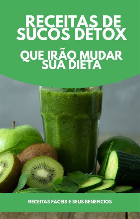 Receitas De Sucos Detox Que IrÃo Mudar Sua Dieta Thiago Bosi De