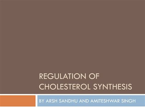 regulation of cholesterol synthesis | PPT