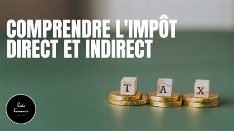 Comprendre La Notion De Limpôt Direct Et Indirect Différence Et