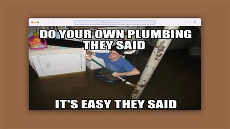 Top Plumber Memes To Pipe Up Your Day V M Blog