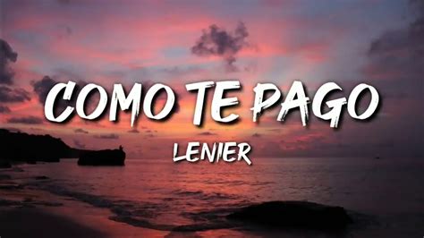 Lenier Como Te Pago YouTube