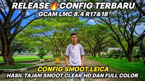 Terbaru Config Gcam Lmc R Config Smooth Leica Dengan Tone