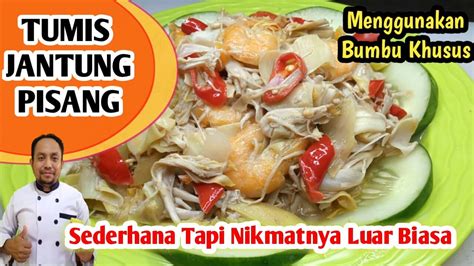 RESEP TUMIS JANTUNG PISANG Super Enak Dan Mudah YouTube