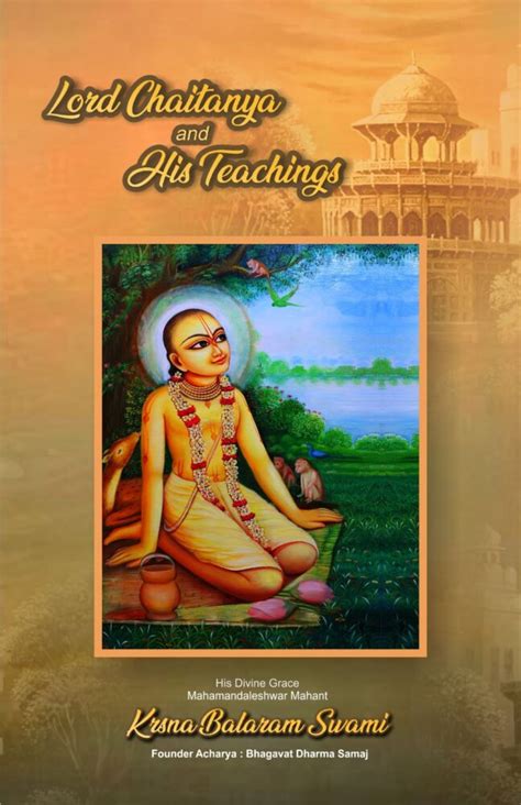 Lord Chaitanya And His Teachings Bhāgavat Dharma Samāj