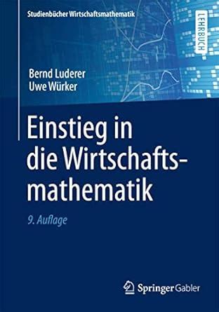 Einstieg in Wirtschaftsmathematik Studienbücher