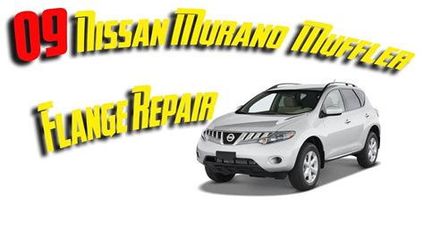 Nissan Murano Exhaust Repair At The Muffler Flange Youtube